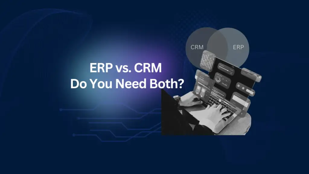 difference between ERP and CRM