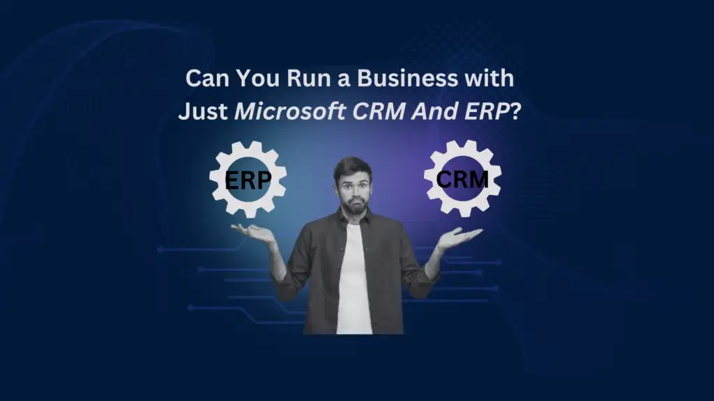 Run a business with CRM or ERP